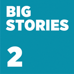 Big Stories